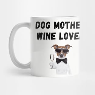 Dog Mother Wine Lover Mug